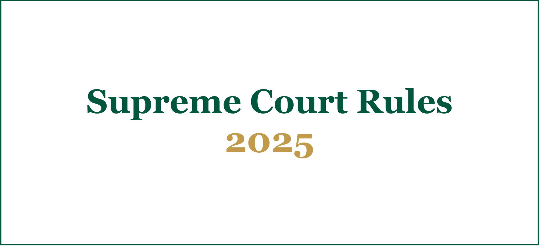 Supreme Court Rules, 2025
